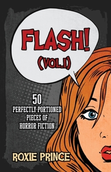 Paperback FLASH! (Vol. I): 50 perfectly-portioned pieces of horror fiction Book