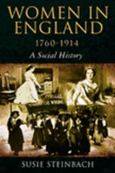 Women in England, 1760-1914: A Social History - Book  of the Women in England