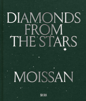 Hardcover Moissan: Diamonds from the Stars Book
