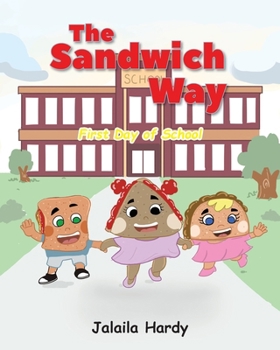 Paperback The Sandwich Way: First Day of School Book