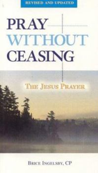 Paperback Pray Without Ceasing: The Jesus Prayer Book
