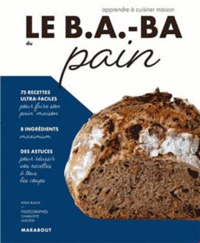 Paperback Le B.A.-BA du pain [French] Book