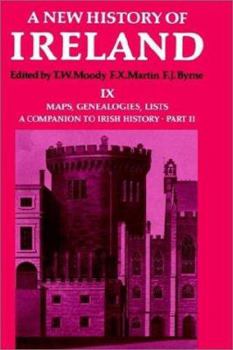 Hardcover A New History of Ireland: Volume IX: Maps, Genealogies, Lists: A Companion to Irish History, Part II Book