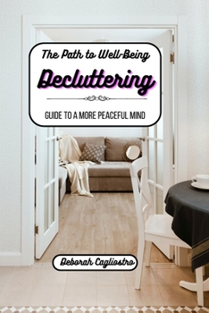 Paperback The Path to Well-Being: Decluttering Book