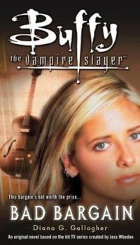 Buffy the Vampire Slayer: Bad Bargain - Book #15 of the Buffyverse Novels
