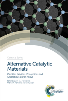 Hardcover Alternative Catalytic Materials: Carbides, Nitrides, Phosphides and Amorphous Boron Alloys Book
