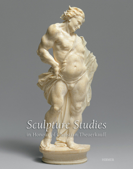 Hardcover Sculpture Studies in Honour of Christian Theuerkauff Book