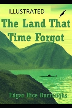 Paperback The Land That Time Forgot Illustrated Book