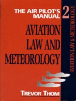 Paperback THE AIR PILOT'S MANUAL: AVIATION LAW AND METEOROLOGY V. 2 (AIR PILOT'S MANUALS) Book