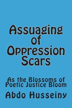 Assuaging of Oppression Scars: As the Blossoms of Poetic Justice Bloom