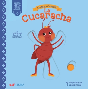 Board book Singing / Cantando: La Cucaracha (Bilingual: English/Spanish): A Bilingual Book of Harmony [Spanish] Book