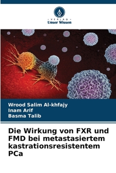 Paperback Die Wirkung von FXR und FMD bei metastasiertem kastrationsresistentem PCa [German] Book