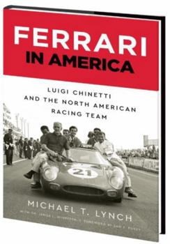 Hardcover Ferrari in America: Luigi Chinetti and the North American Racing Team Book