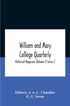 Paperback William And Mary College Quarterly; Historical Magazine (Volume I) Series 2 Book