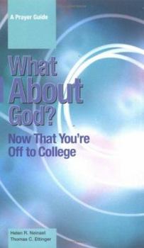 Paperback What about God?: Now That You're Off to College a Prayer Guide Book
