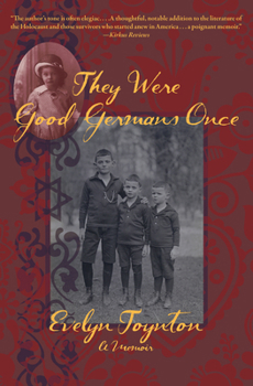 Hardcover They Were Good Germans Once: A Memoir: My Jewish Émigré Family Book