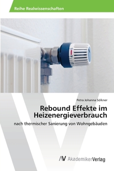 Paperback Rebound Effekte im Heizenergieverbrauch [German] Book