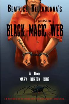 Paperback Beatrice Belladonna's Black Magic Web Book