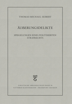 Paperback Ausserungsdelikte: Spiegelungen Eines Politisierten Strafrechts [German] Book