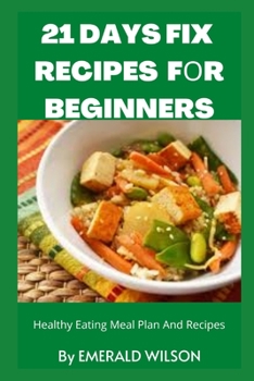 Paperback 21 D&#1072;&#1091;s F&#1110;x R&#1077;&#1089;&#1110;&#1088;&#1077;&#1109; F&#1086;r Beginners: H&#1077;&#1072;lth&#1091; Eating M&#1077;&#1072;l Plan Book