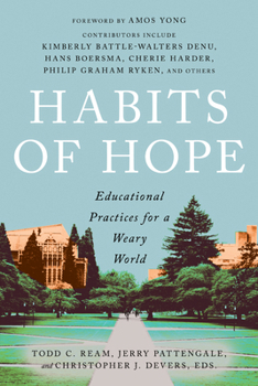 Hardcover Habits of Hope: Educational Practices for a Weary World Book