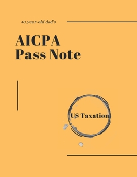 Paperback 40-year-old dad's AICPA Pass note - US Taxation Book