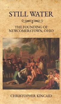 Paperback Still Water: The Founding of Newcomerstown, Ohio Book