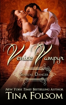 Paperback Sensual Danger (Venice Vampyr #4) Book