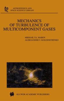 Paperback Mechanics of Turbulence of Multicomponent Gases Book