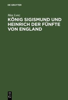 Hardcover König Sigismund und Heinrich der Fünfte von England [German] Book