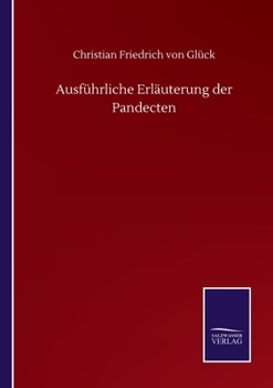 Paperback Ausführliche Erläuterung der Pandecten [German] Book