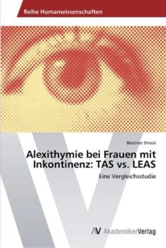 Paperback Alexithymie bei Frauen mit Inkontinenz: TAS vs. LEAS [German] Book