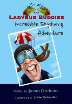 Hardcover THE LADYBUG BUDDIES Incredible Skydiving Adventure Book
