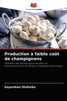 Paperback Production à faible coût de champignons [French] Book
