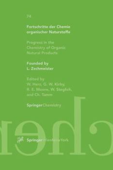 Fortschritte der Chemie organischer Naturstoffe / Progress in the Chemistry of Organic Natural Products / Volume 74 (Fortschritte der Chemie organischer ... the Chemistry of Organic Natural Products)