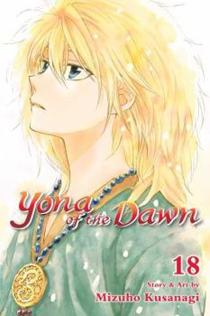 Yona of the Dawn, Vol. 18 - Book #18 of the  [Akatsuki no Yona]