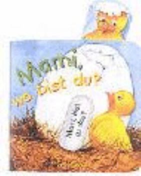 Hardcover Mami, wo bist du? ( Ab 18 Monate). [German] Book