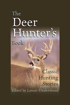 Paperback Deer Hunter's Book: Classic Hunting Stories Book