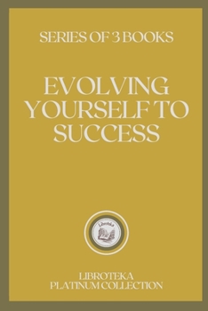 Paperback Evolving Yourself to Success: series of 3 books Book