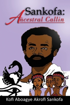 Paperback Sankofa: Ancestral Callin Book