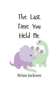 Paperback The Last Time You Held Me Book