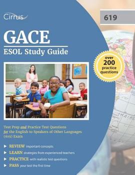 Paperback GACE ESOL Study Guide: Test Prep and Practice Test Questions for the English to Speakers of Other Languages (619) Exam Book