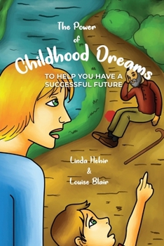 Paperback The Power of Childhood Dreams: To Help You Have A Successful Future Book