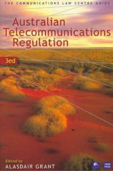 Paperback Australian Telecommunications Regulation: The Communication Law Centre Guide Book