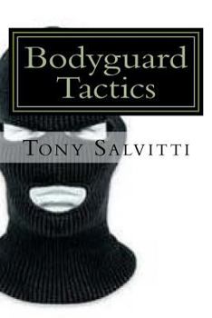 Paperback Bodyguard Tactics: Some key points Book