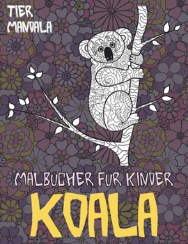 Paperback Malb?cher f?r Kinder - Mandala - Tier - Koala [German] Book