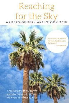 Paperback Reaching for the Sky: b029: Writers of Kern 2018 Anthology Book