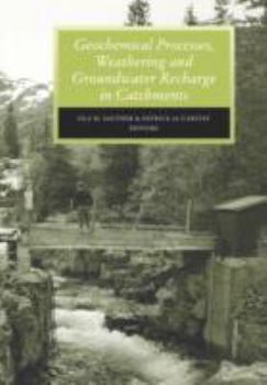 Paperback Geochemical Processes, Weathering and Groundwater Recharge in Catchments Book