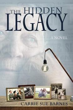 The Hidden Legacy: A Novel