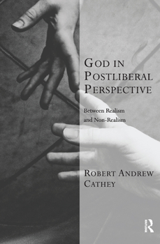 Paperback God in Postliberal Perspective: Between Realism and Non-Realism Book